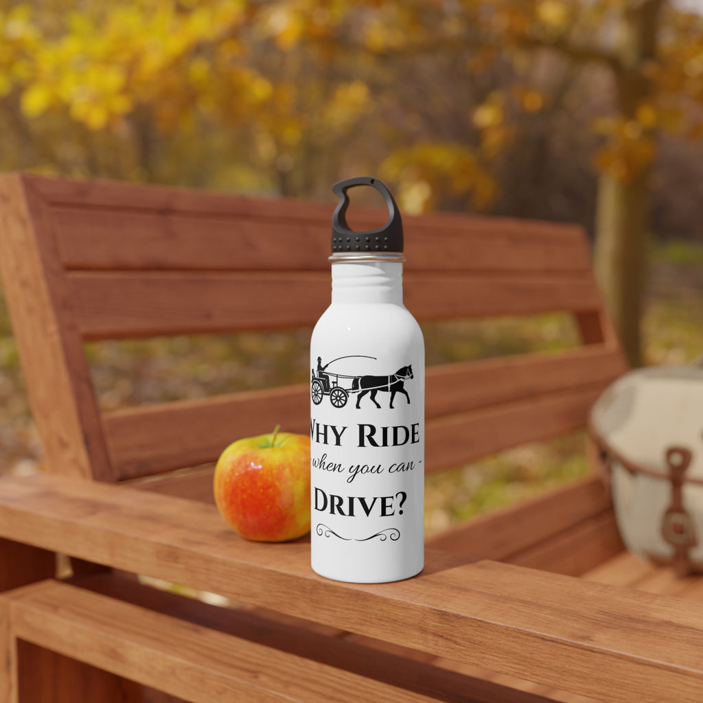 Stainless Steel Water Bottle – “Why Ride When You Can Drive?”