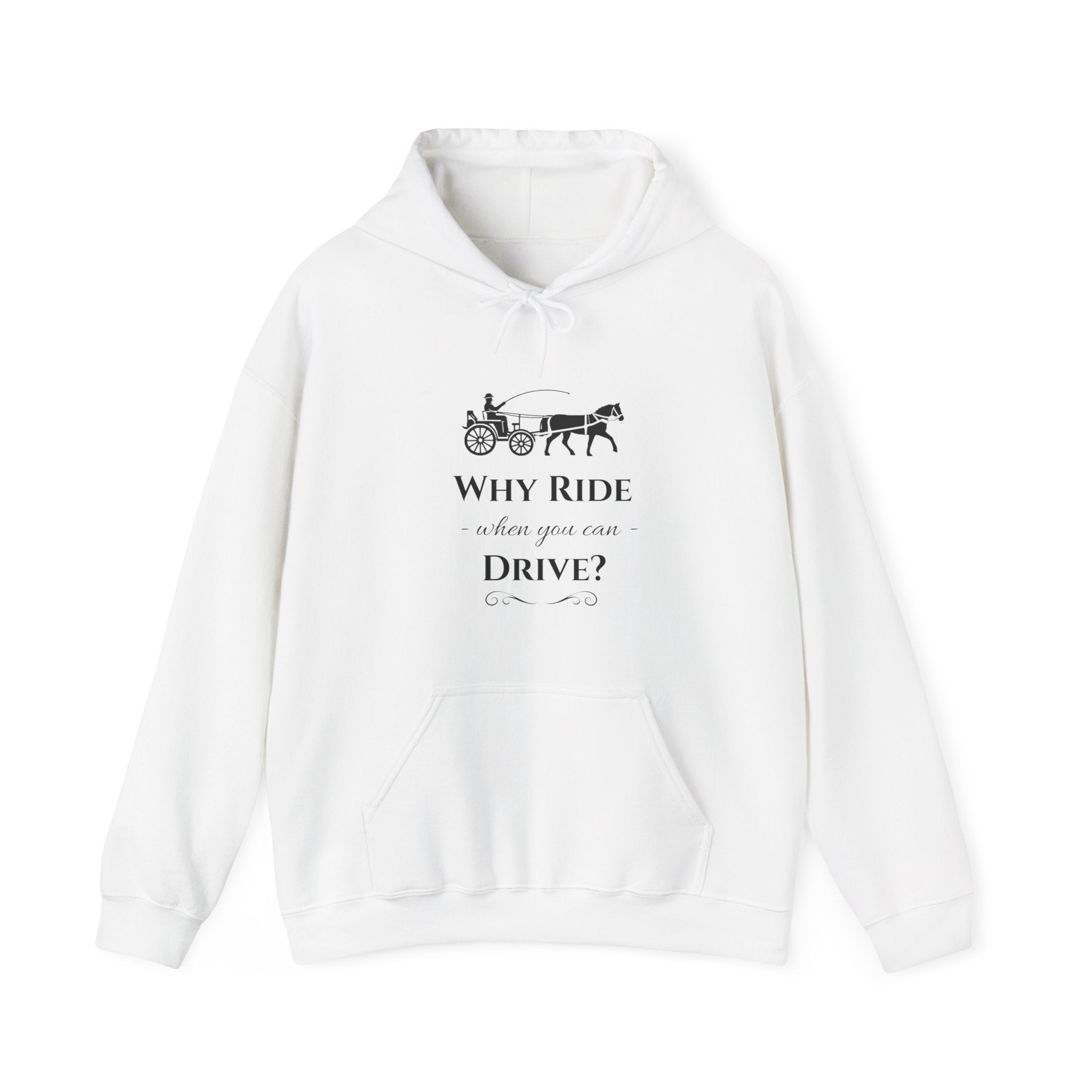 Hoodie – "Why Ride When You Can Drive?" Vintage Carriage Graphic