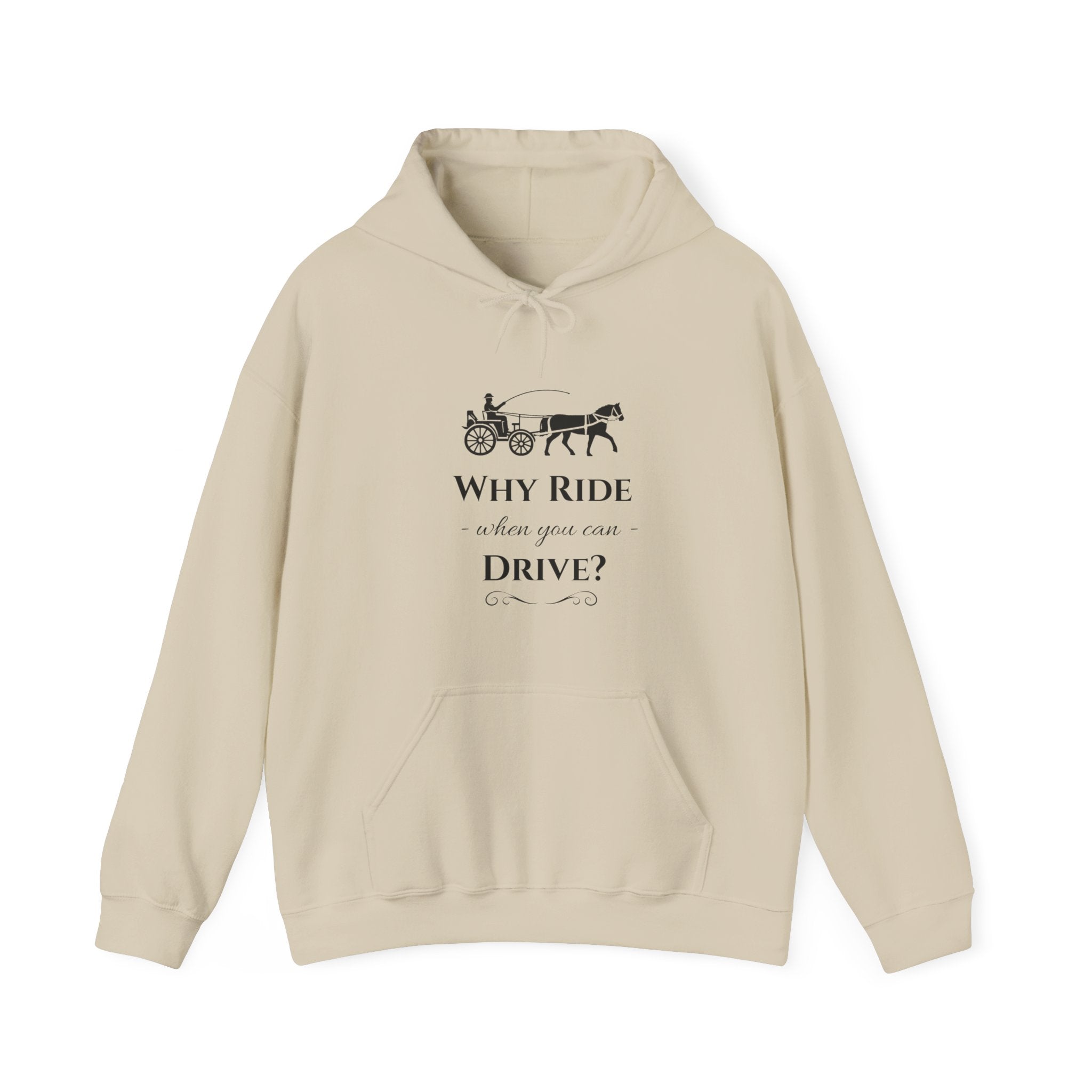 Hoodie – "Why Ride When You Can Drive?" Vintage Carriage Graphic
