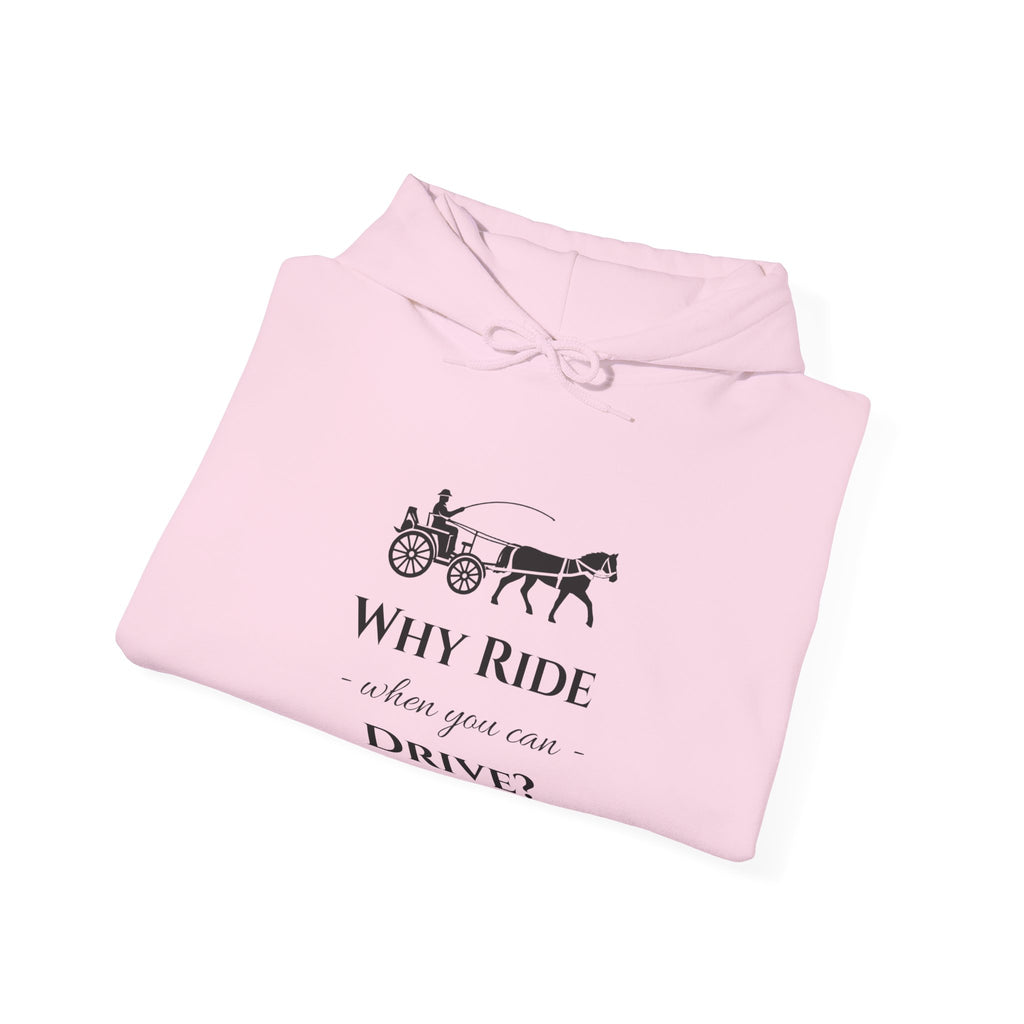 Hoodie – "Why Ride When You Can Drive?" Vintage Carriage Graphic