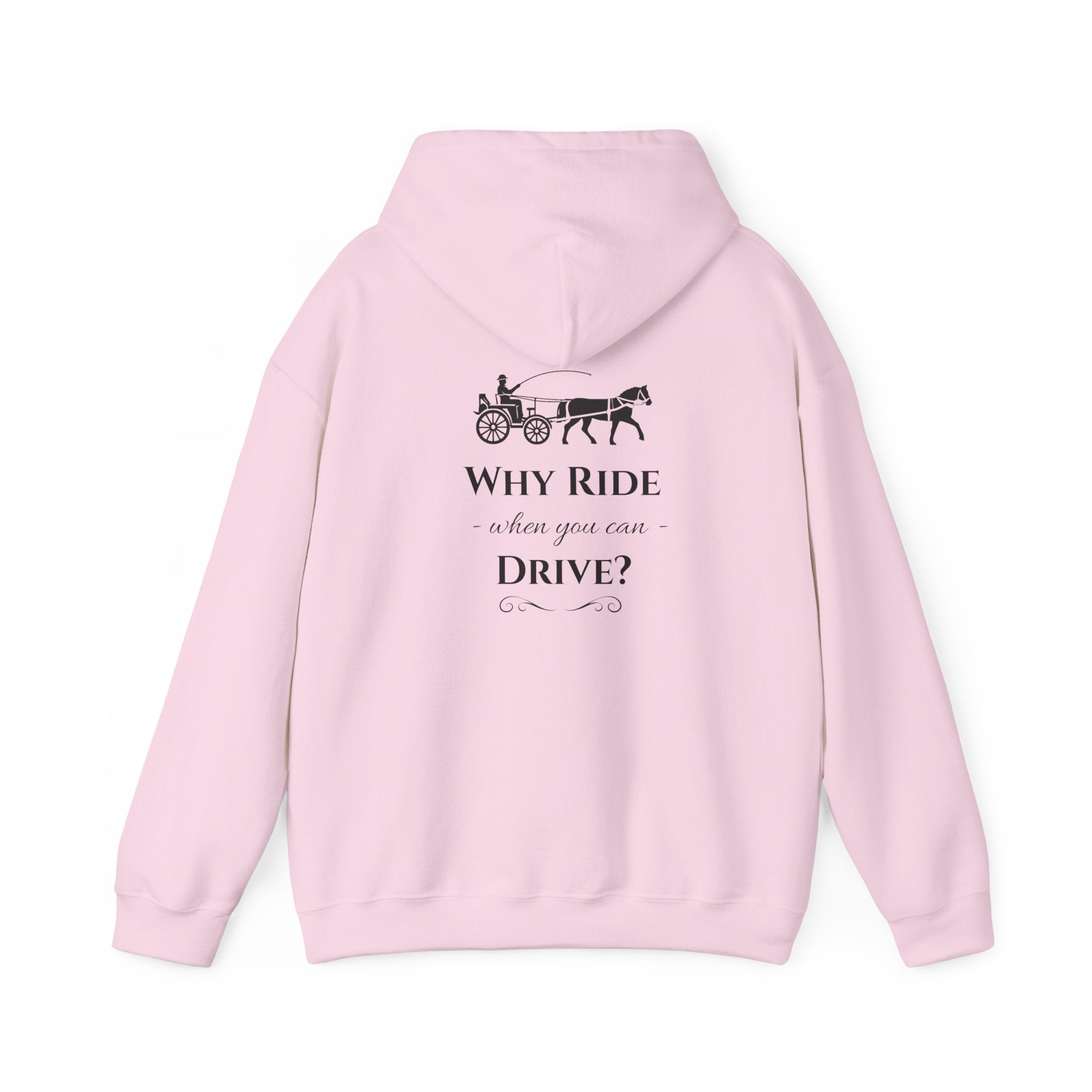 Hoodie – "Why Ride When You Can Drive?" Vintage Carriage Graphic