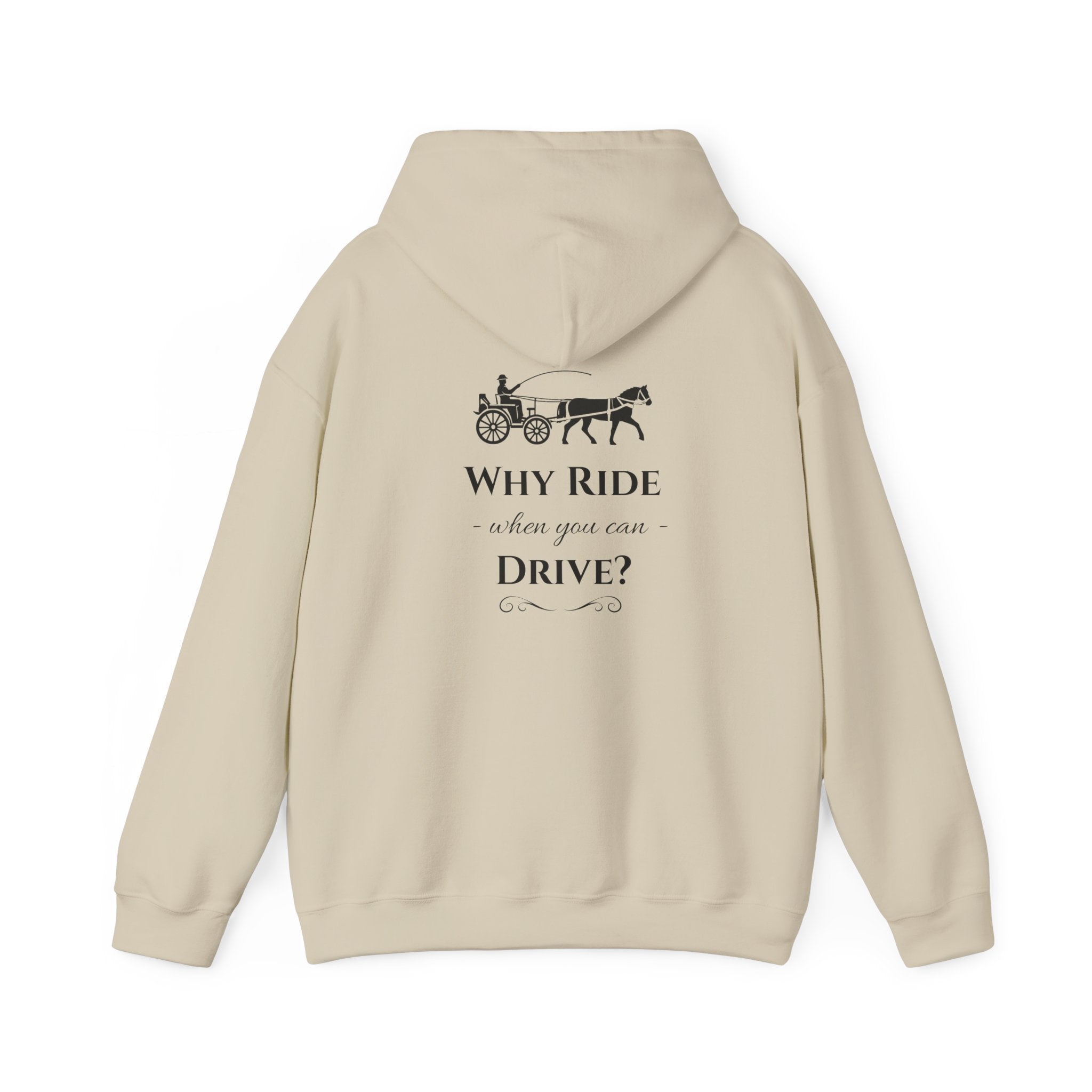 Hoodie – "Why Ride When You Can Drive?" Vintage Carriage Graphic