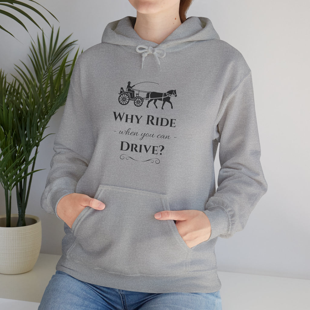 Hoodie – "Why Ride When You Can Drive?" Vintage Carriage Graphic