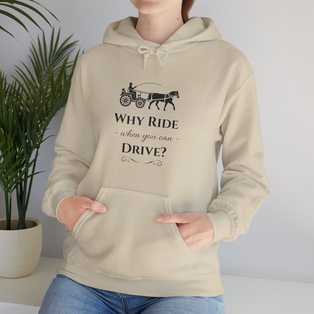 Hoodie – "Why Ride When You Can Drive?" Vintage Carriage Graphic